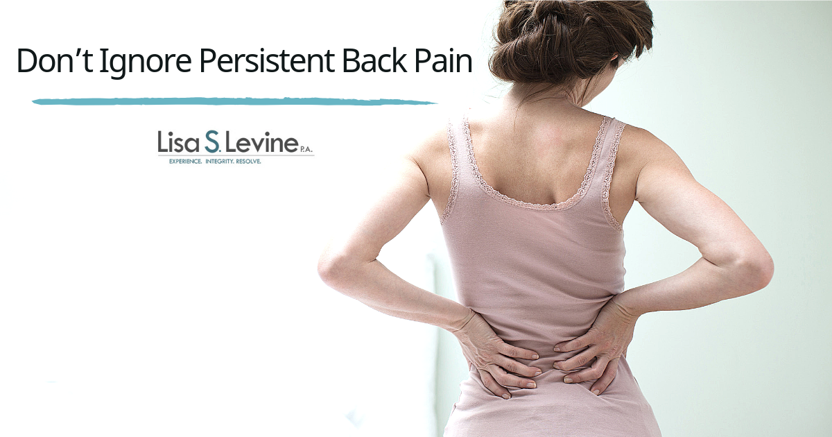 Don’t Ignore Persistent Back Pain | Back Injury Malpractice Claims Fort