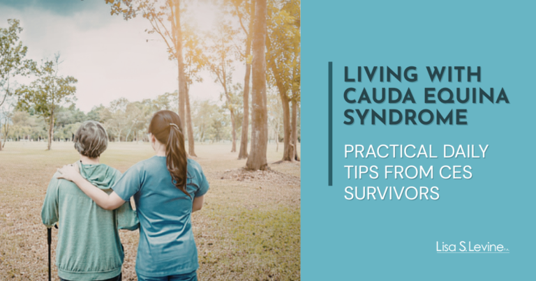 Living With Cauda Equina Syndrome: Practical Tips for Managing Daily Life